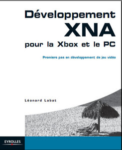 Développement XNA pour la Xbox et le PC : Premiers pas en développement de jeu vidéo