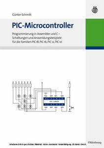PIC-Microcontroller: Programmierung in Assembler und C
