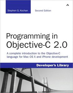 Programming in Objective-C 2.0 (Second Edition)