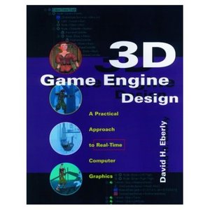 3D Game Engine Design: A Practical Approach to Real-Time Computer Graphics